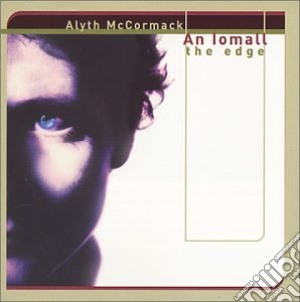Alyth Mccormack - An Lomall The Edge cd musicale di Mccormack Alyth