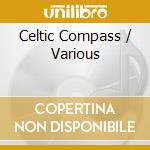 Celtic Compass / Various cd musicale di Compass