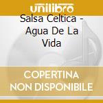 Salsa Celtica - Agua De La Vida cd