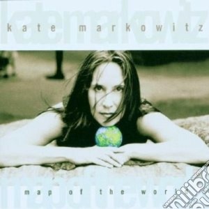Kate Markowitz - Map Of The World cd musicale di Markowitz Kate
