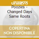 Poozies - Changed Days Same Roots cd