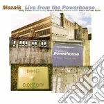 Mozaik - Live From The Powerhouse cd