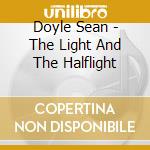 Doyle Sean - The Light And The Halflight cd