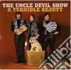 Uncle Devil Show (The) - A Terrible Beauty cd