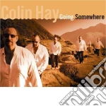 Colin Hay - Going Somewhere cd