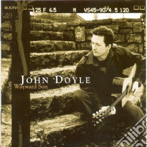 John Doyle - Wayward Son cd musicale di John Doyle