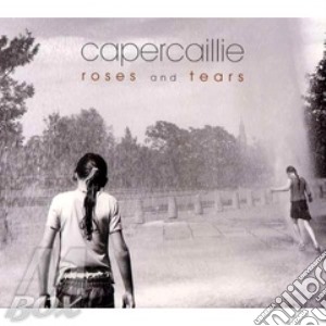 Capercaillie - Roses And Tears cd musicale di Capercaillie