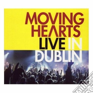 Moving Hearts - Live In Dublin cd musicale di Hearts Moving