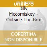 Billy Mccomiskey - Outside The Box cd