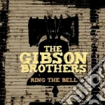 Gibson Brothers (The) - Ring The Bell cd
