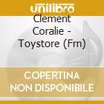Clement Coralie - Toystore (Frn) cd