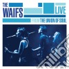Waifs (The) - Live From Union Soul cd