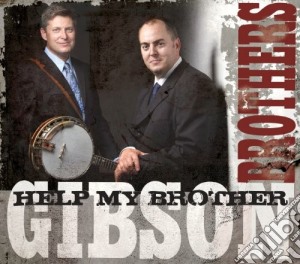 Gipson Brothers - Help My Brother cd musicale di Brothers Gibson