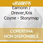 Eamonn / Drever,Kris Coyne - Storymap