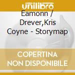 Eamonn / Drever,Kris Coyne - Storymap cd