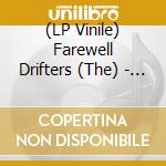 (LP Vinile) Farewell Drifters (The) - Tomorrow Forever -hq- lp vinile di Farewell Drifters