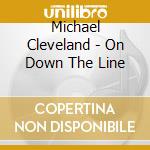Michael Cleveland - On Down The Line