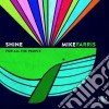 Mike Farris - Shine For All The People cd