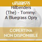 Hillbenders (The) - Tommy: A Bluegrass Opry cd