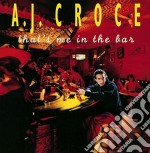 A.J. Croce - That's Me In The Bar (20th Anniversary Edition)