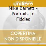 Mike Barnett - Portraits In Fiddles cd