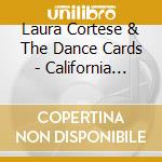 Laura Cortese & The Dance Cards - California Calling