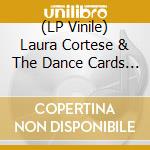 (LP Vinile) Laura Cortese & The Dance Cards - California Calling (10')