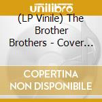 (LP Vinile) The Brother Brothers - Cover To Cover [Lp Translucent Blue Vinyl] vinile