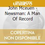John Mceuen - Newsman: A Man Of Record cd