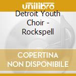 Detroit Youth Choir - Rockspell cd