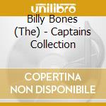 Billy Bones (The) - Captains Collection cd