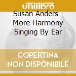 Susan Anders - More Harmony Singing By Ear cd