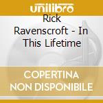 Rick Ravenscroft - In This Lifetime cd