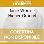 Janie Worm - Higher Ground cd