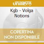 Kgb - Volga Notions cd