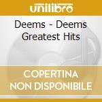 Deems - Deems Greatest Hits cd