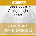 Froese Edgar - Orange Light Years cd