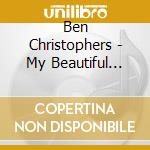 Ben Christophers - My Beautiful Demon cd