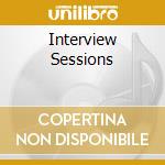 Interview Sessions cd