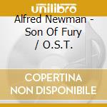 Alfred Newman - Son Of Fury / O.S.T. cd