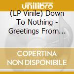 (LP Vinile) Down To Nothing - Greetings From Richmond, Virginia (7