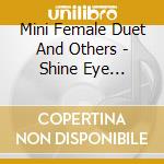 Mini Female Duet And Others - Shine Eye Gal-brukdon From Bel cd