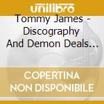 Tommy James - Discography And Demon Deals (2 Cd) cd