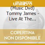 (Music Dvd) Tommy James - Live At The Bitter End cd