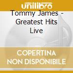 Tommy James - Greatest Hits Live cd