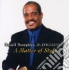 Russell Jr Thompkins - Collection: A Matter Of Style cd