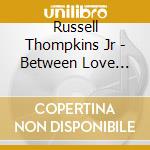 Russell Thompkins Jr - Between Love Songs cd musicale di Russell Thompkins Jr