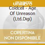 Coldcell - Age Of Unreason (Ltd.Digi) cd