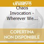 Chaos Invocation - Wherever We Roam? (Ltd.Digi) cd