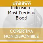 Indecision - Most Precious Blood cd